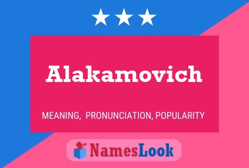 Póster del nombre Alakamovich