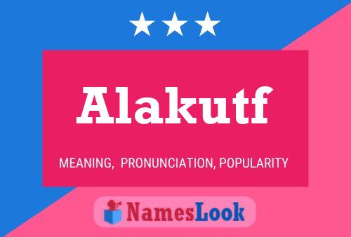 Póster del nombre Alakutf