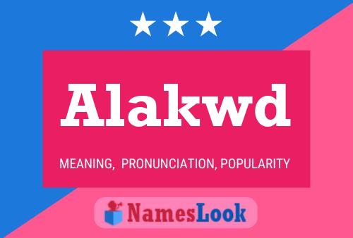 Póster del nombre Alakwd