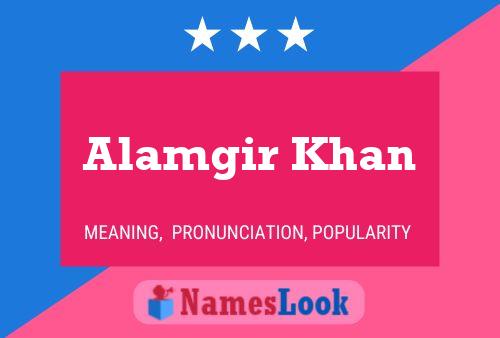 Póster del nombre Alamgir Khan