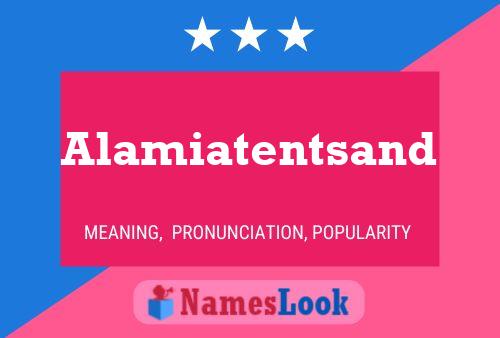 Póster del nombre Alamiatentsand