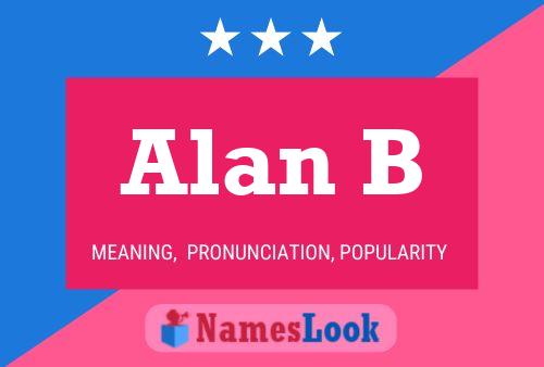 Póster del nombre Alan B