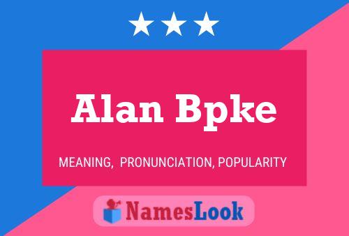 Póster del nombre Alan Bpke