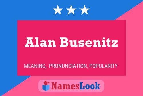 Póster del nombre Alan Busenitz