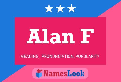 Póster del nombre Alan F