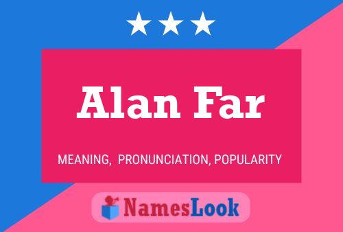 Póster del nombre Alan Far