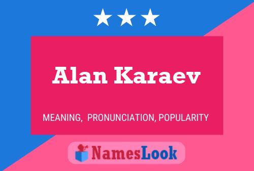 Póster del nombre Alan Karaev