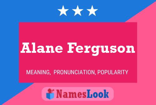 Póster del nombre Alane Ferguson