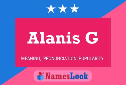 Póster del nombre Alanis G