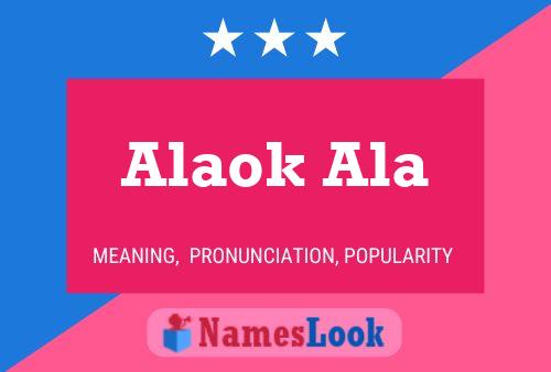 Póster del nombre Alaok Ala