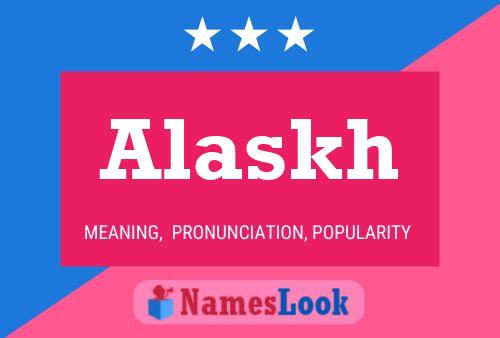 Póster del nombre Alaskh