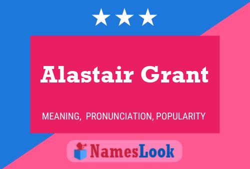 Póster del nombre Alastair Grant