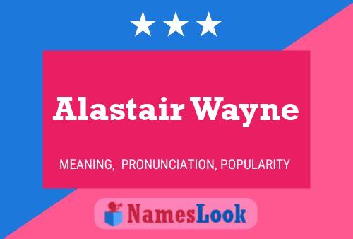 Póster del nombre Alastair Wayne