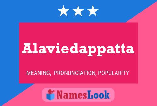 Póster del nombre Alaviedappatta