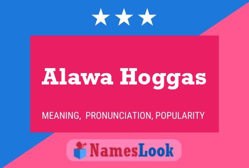 Póster del nombre Alawa Hoggas