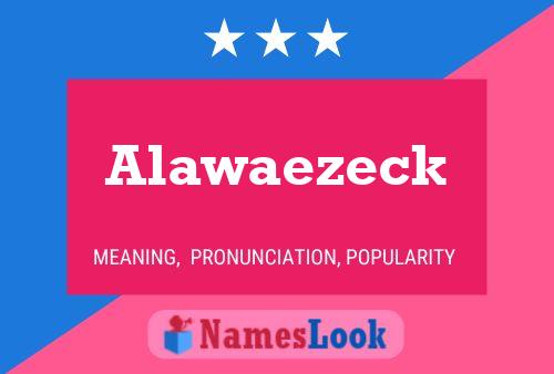 Póster del nombre Alawaezeck