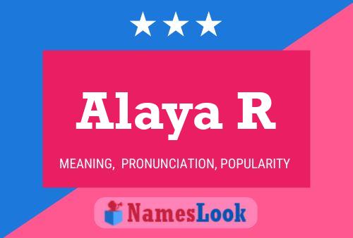 Póster del nombre Alaya R