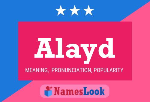 Póster del nombre Alayd