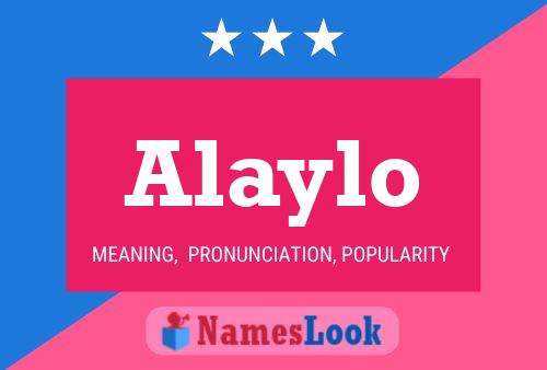 Póster del nombre Alaylo