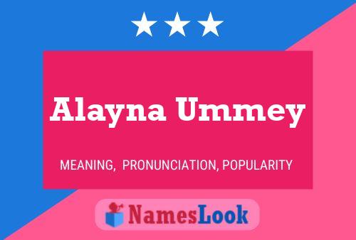 Póster del nombre Alayna Ummey