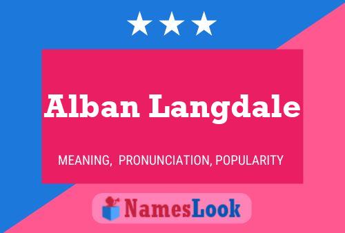 Póster del nombre Alban Langdale