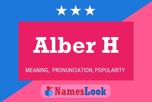 Póster del nombre Alber H