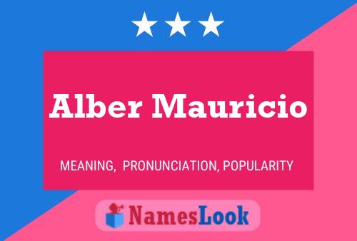 Póster del nombre Alber Mauricio