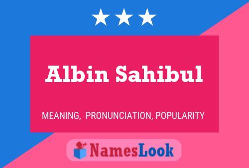 Póster del nombre Albin Sahibul