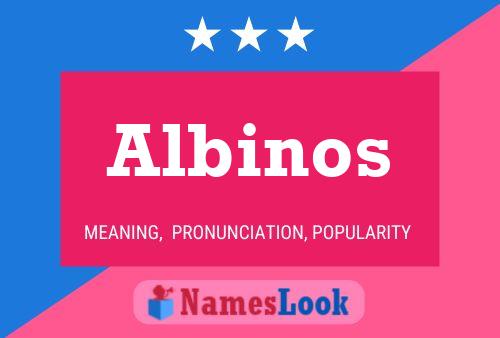 Póster del nombre Albinos