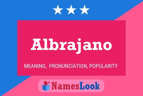 Póster del nombre Albrajano