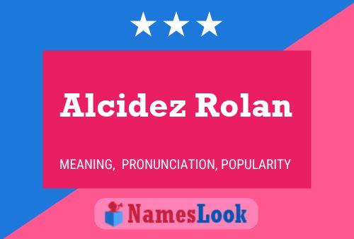 Póster del nombre Alcidez Rolan