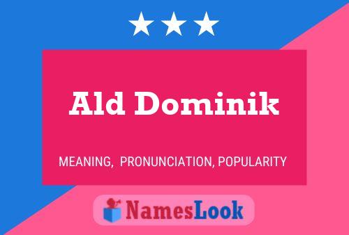 Póster del nombre Ald Dominik