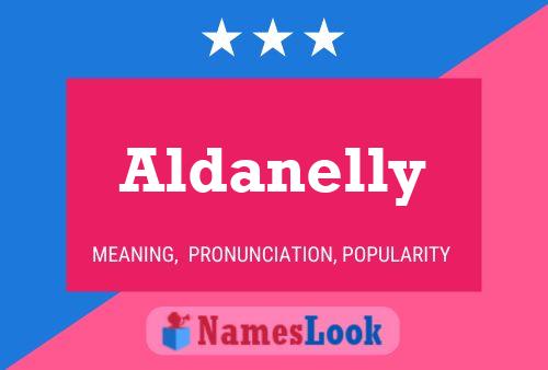 Póster del nombre Aldanelly