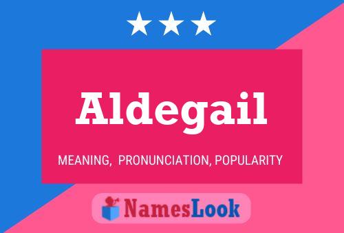 Póster del nombre Aldegail