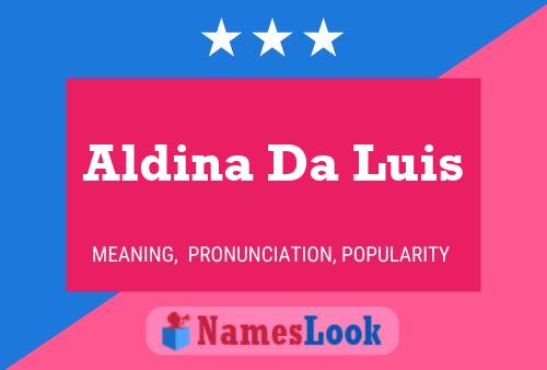 Póster del nombre Aldina Da Luis