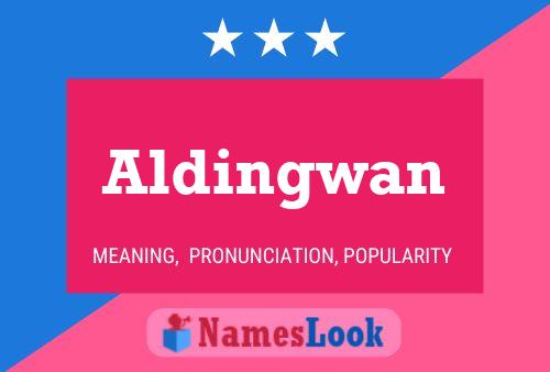 Póster del nombre Aldingwan