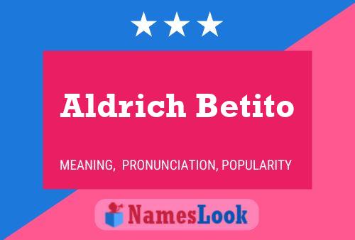 Póster del nombre Aldrich Betito