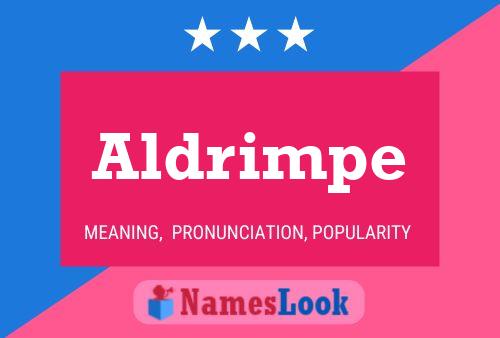 Póster del nombre Aldrimpe