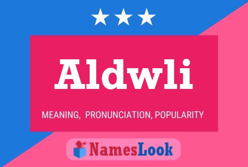 Póster del nombre Aldwli