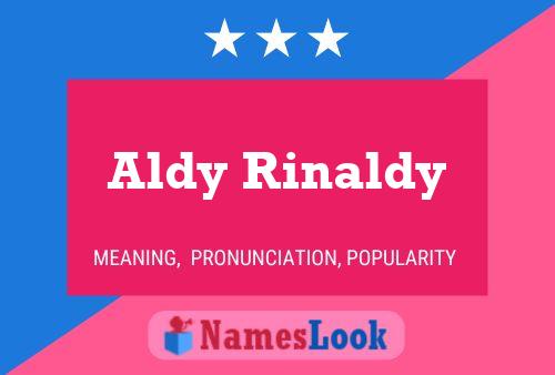 Póster del nombre Aldy Rinaldy