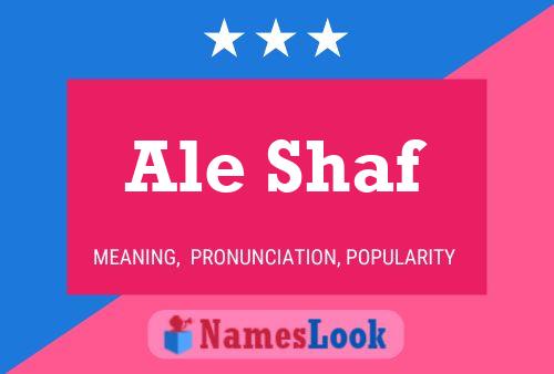 Póster del nombre Ale Shaf