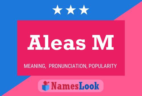 Póster del nombre Aleas M