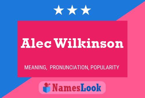 Póster del nombre Alec Wilkinson