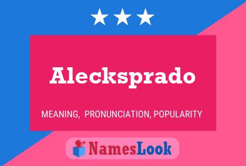 Póster del nombre Alecksprado