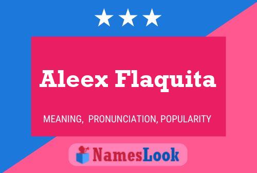 Póster del nombre Aleex Flaquita