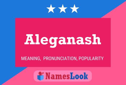 Póster del nombre Aleganash