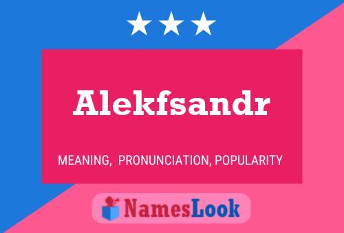 Póster del nombre Alekfsandr