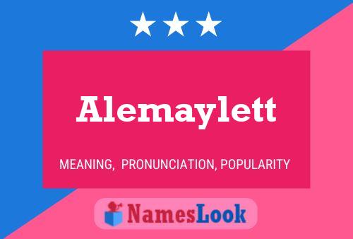 Póster del nombre Alemaylett