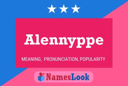 Póster del nombre Alennyppe