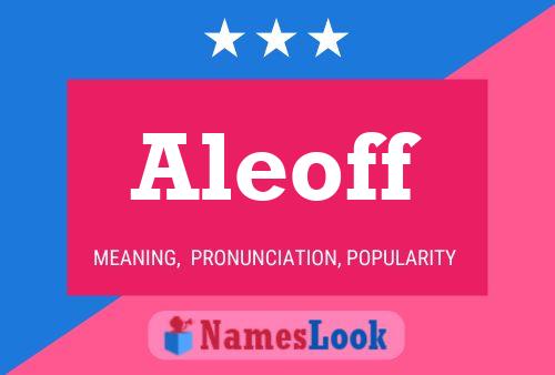 Póster del nombre Aleoff